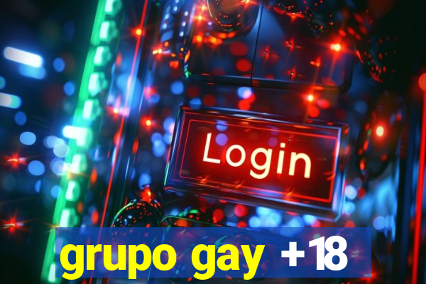 grupo gay +18